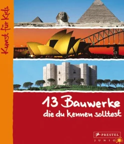 13 Bauwerke die du kennen solltest. Kunst für Kids