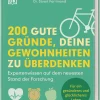 200 gute Gründe, deine Gewohnheiten zu überdenken. Expertenwissen auf dem neuesten Stand der Forschung.