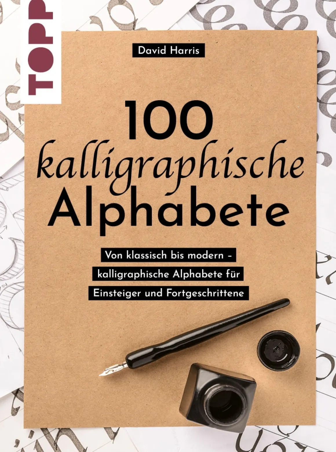 100 kalligraphische Alphabete. Von klassisch bis modern.