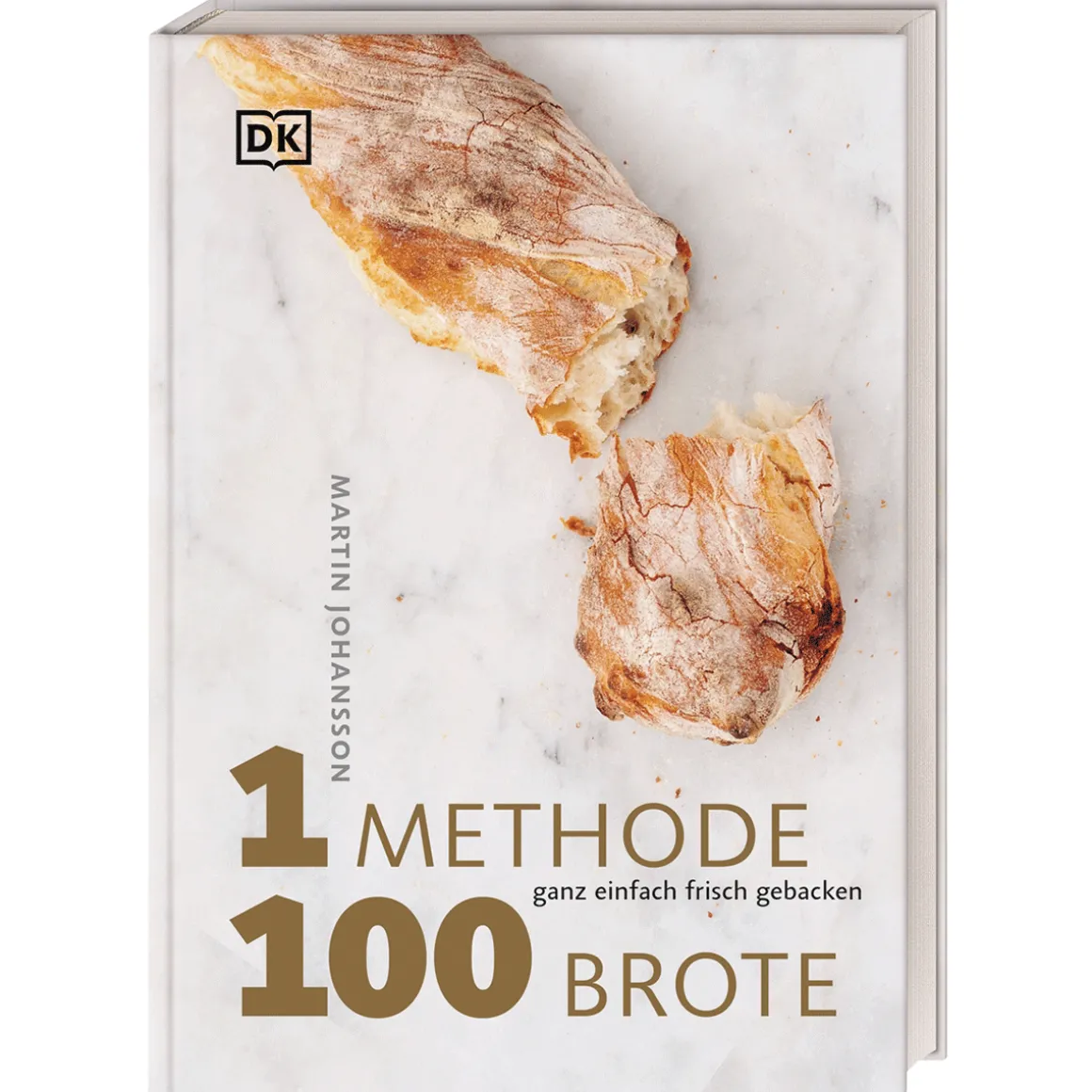 1 Methode, 100 Brote: Ganz einfach frisch gebacken. Mit 1 Grundrezept 100 verschiedene Brotsorten backen – das ultimative Brotbackbuch.