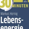 30 Minuten - Lebensenergie