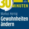 30 Minuten Gewohnheiten ändern
