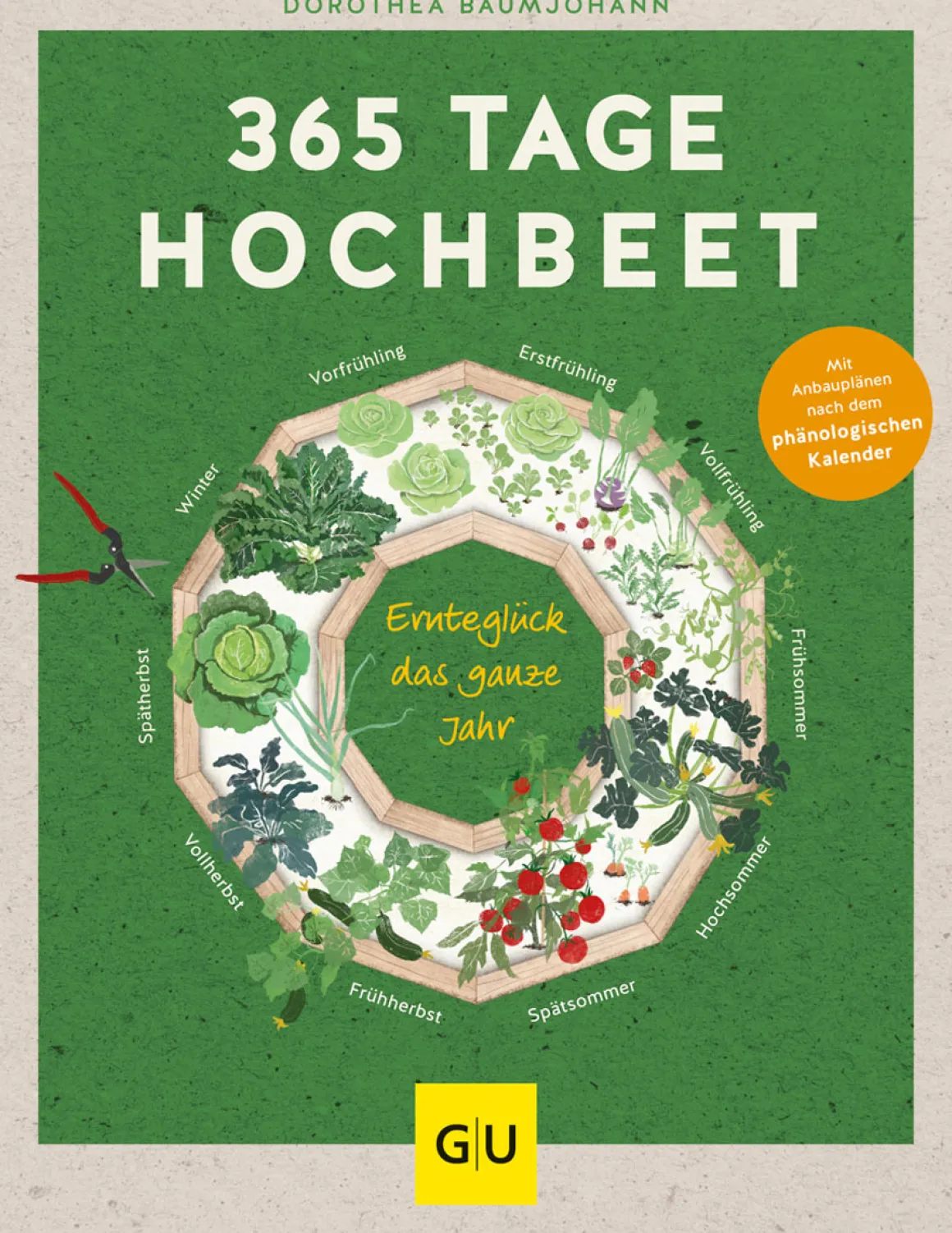 365 Tage Hochbeet. Ernteglück das ganze Jahr.
