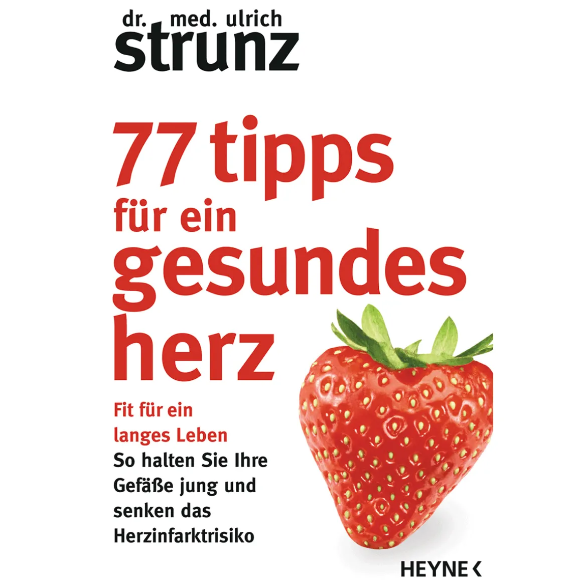 77 Tipps für ein gesundes Herz.