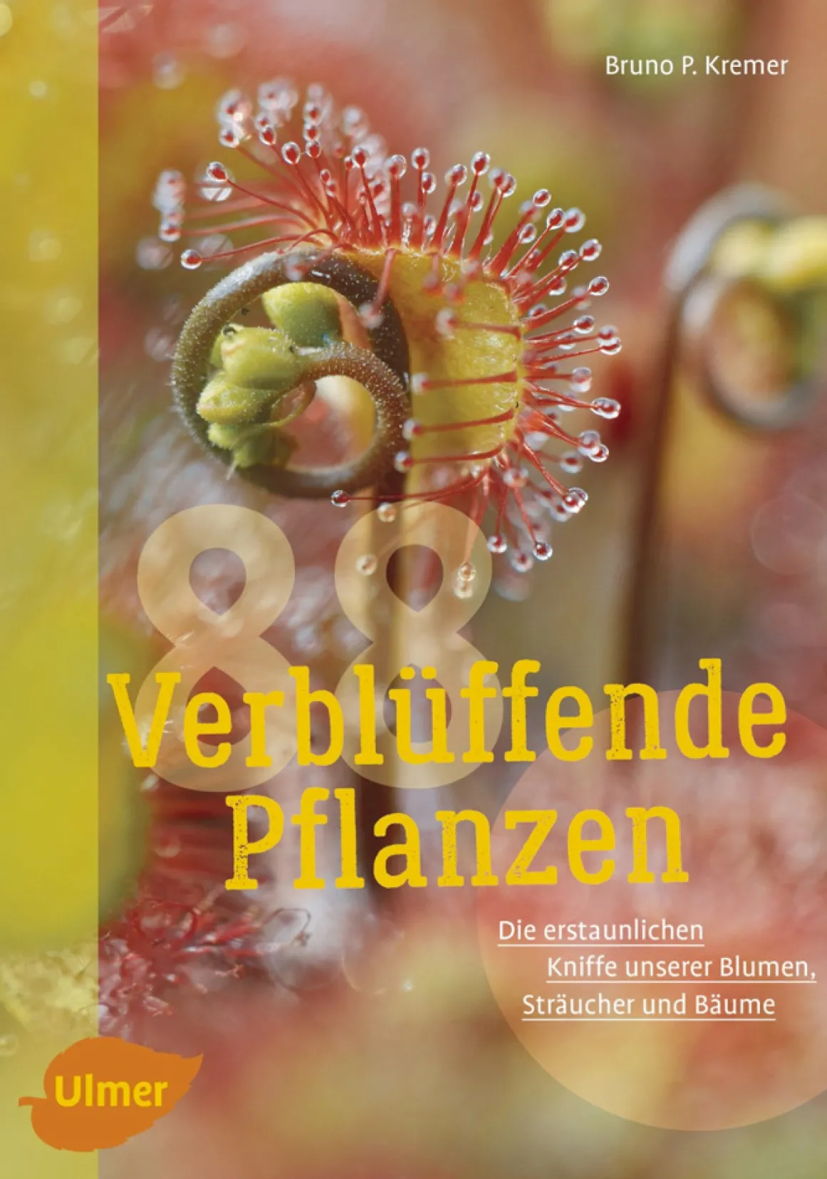 88 verblüffende Pflanzen.