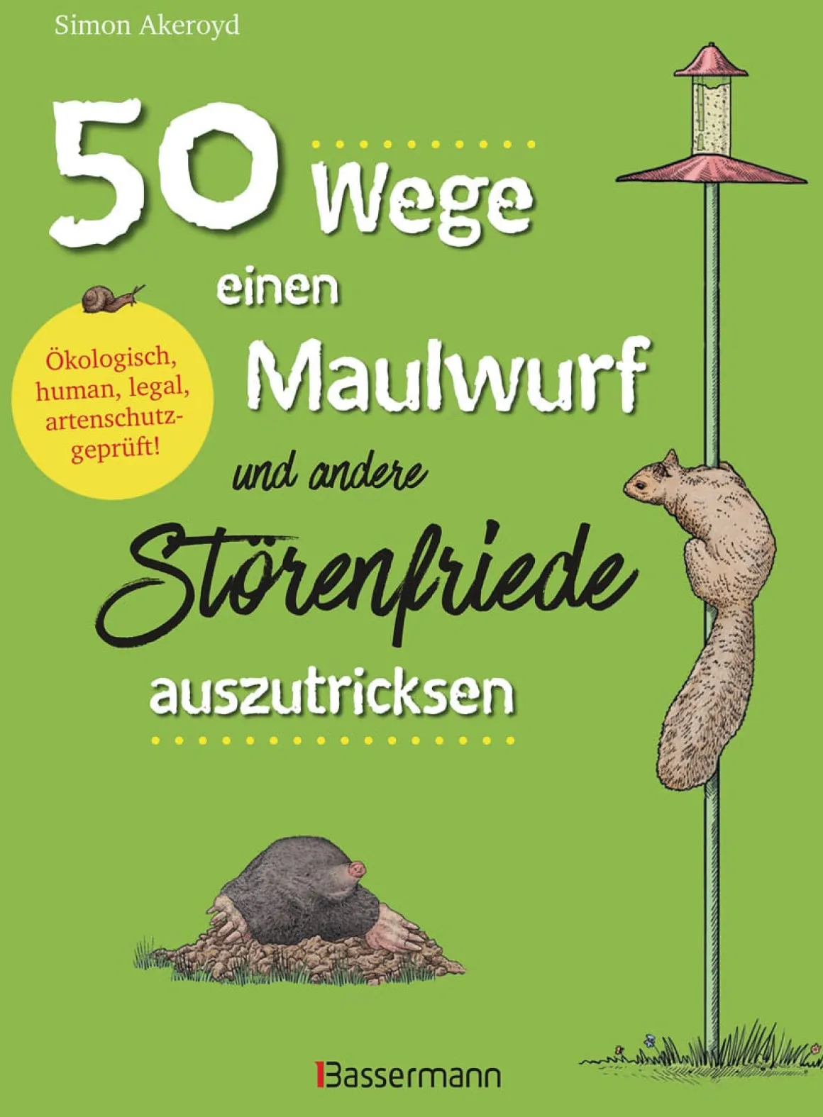 50 Wege, einen Maulwurf und andere Störenfriede auszutricksen.