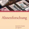 Ahnenforschung - Schritt für Schritt zur eigenen Familiengeschichte