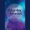 Akasha Stories: Wie du lernst, die Botschaften aus der Akasha Chronik zu deuten und für dein Leben zu nutzen | Das universelle Weltengedächtnis für Einsteiger von @akashacircle.