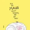 Als die Maus nicht wusste, wo sie war. Eine Arche-Noah-Geschichte.