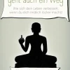 Am Arsch vorbei geht auch ein Weg - Wie sich dein Leben verbessert, wenn du dich endlich locker machst