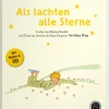 Antoine de Saint-Exupéry. Der kleine Prinz. Als lachten alle Sterne. Texte, Lieder, Originalillustrationen. Mit CD.