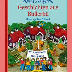 Astrid Lindgren. Geschichten aus Bullerbü.