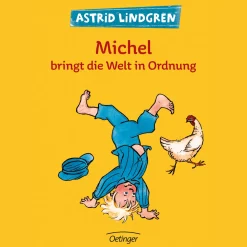 Astrid Lindgren. Michel bringt die Welt in Ordnung.