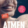 Atmen. Wie die einfachste Sache der Welt unser Leben verändert.