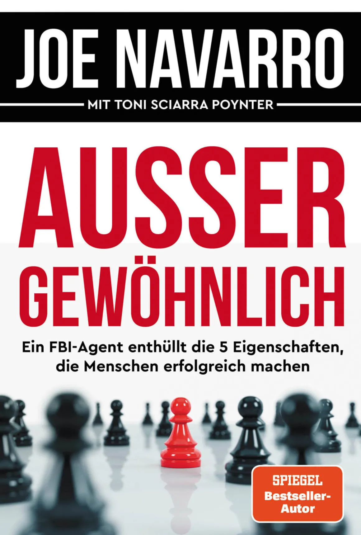 Außergewöhnlich. Ein FBI-Agent enthüllt die 5 Eigenschaften, die Menschen erfolgreich machen.