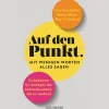Auf den Punkt. Mit wenigen Worten alles sagen.