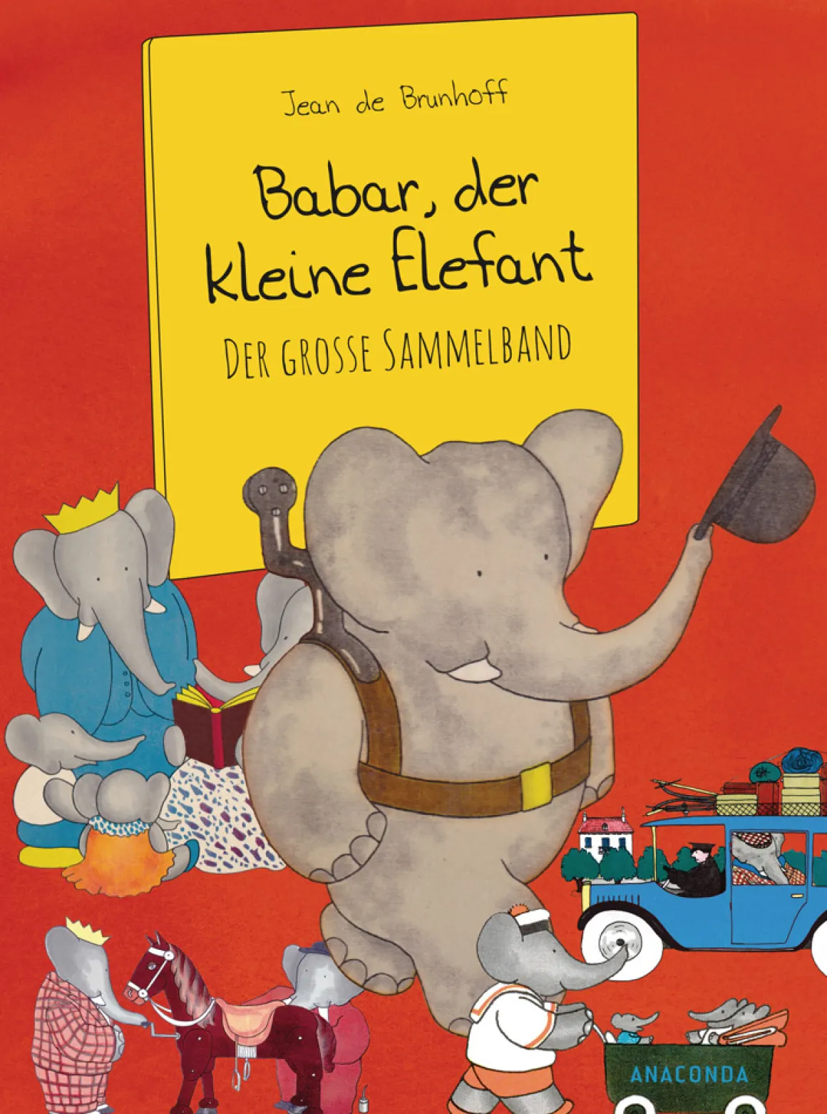 Babar, der kleine Elefant. Der große Sammelband.