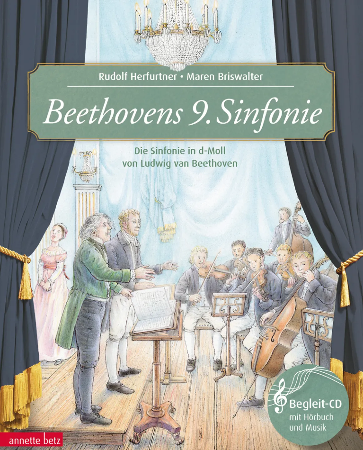 Beethovens 9. Sinfonie. Die Sinfonie in d-Moll von Ludwig van Beethoven. Mit CD.
