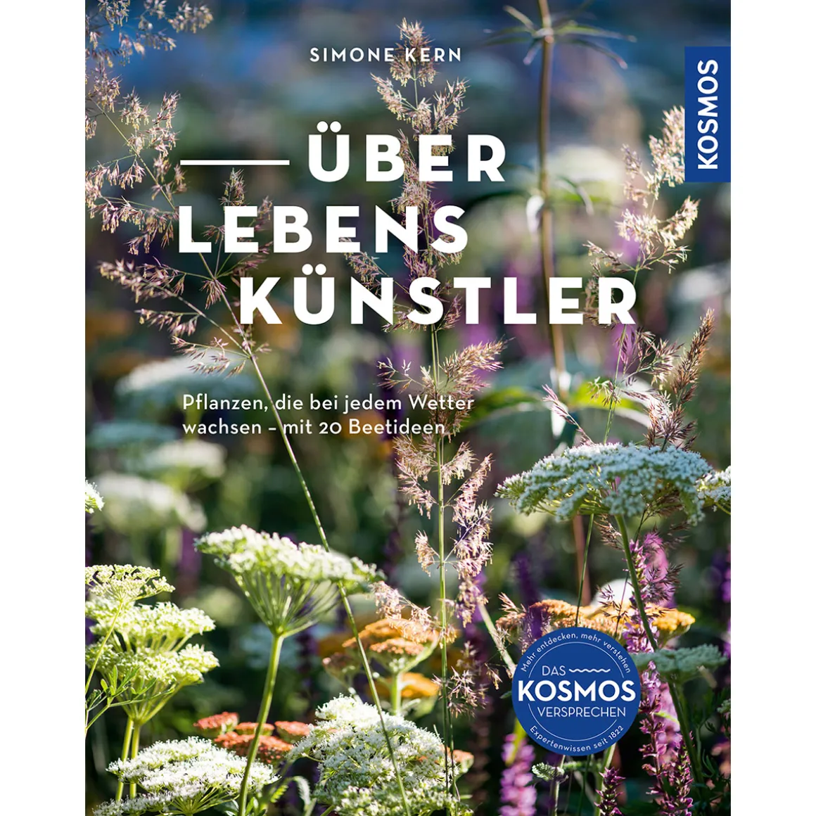 Überlebenskünstler. Pflanzen, die bei jedem Wetter wachsen.