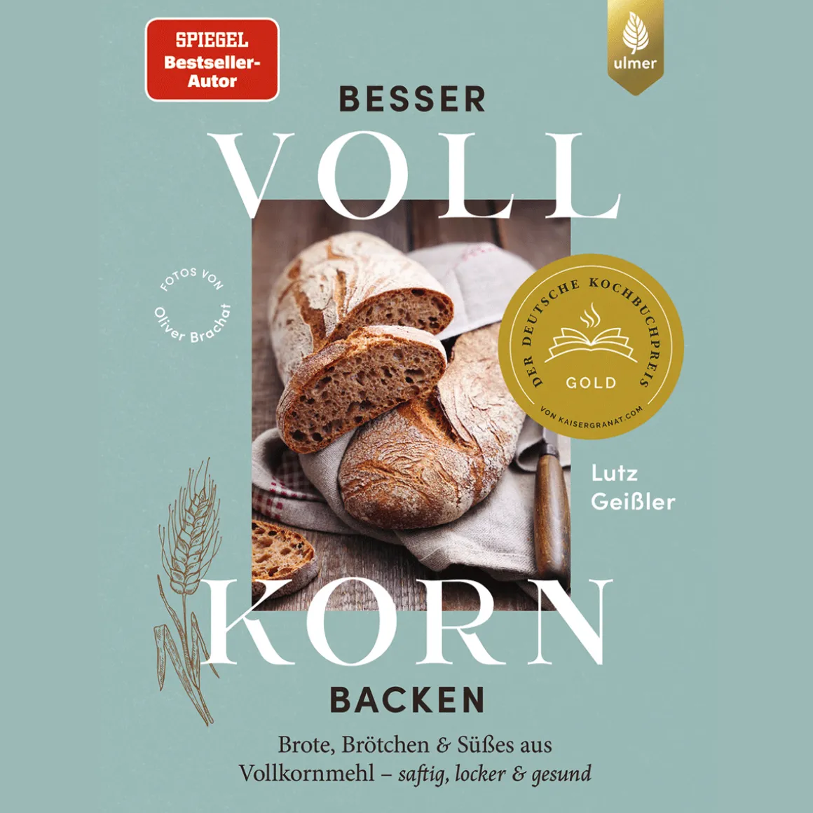 Besser Vollkorn backen: Brote, Brötchen und Süßes aus Vollkornmehl - saftig, locker und gesund. 50 Rezepte mit langer Reifezeit und wenig Arbeitszeit.