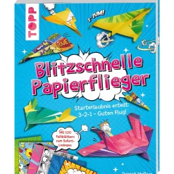 Blitzschnelle Papierflieger. Starterlaubnis erteilt: 3-2-1 - Guten Flug! Mit 100 Faltblättern zum Sofort-Loslegen.