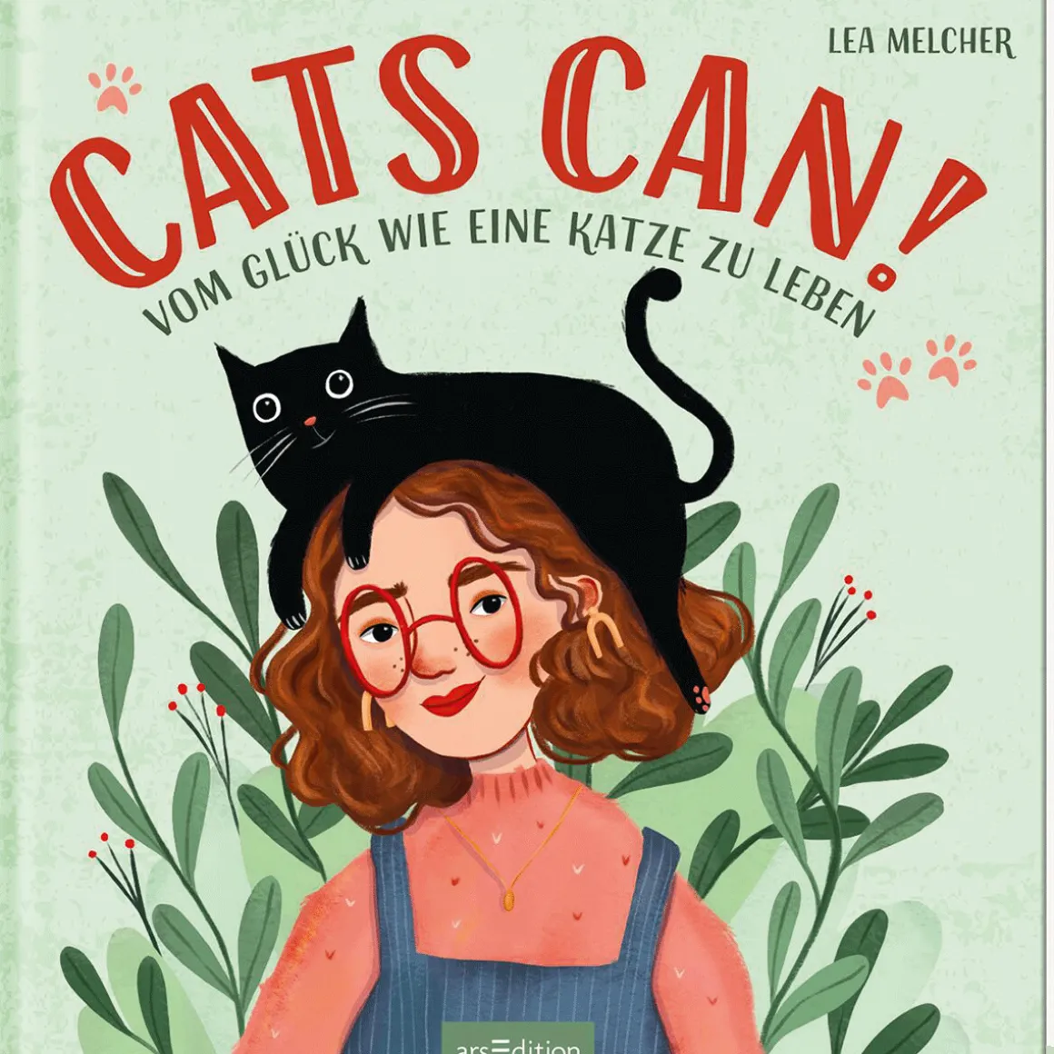 Cats can! Vom Glück wie eine Katze zu leben.