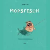 Clemens J. Setz. Mopsfisch.