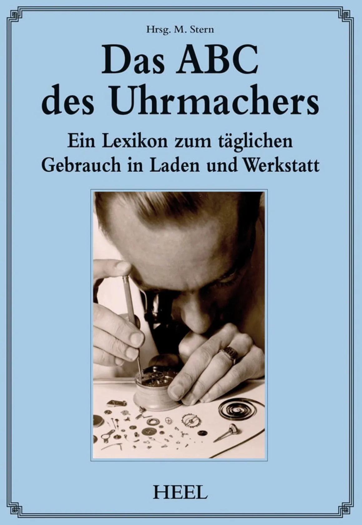 Das ABC des Uhrmachers. Ein Lexikon.