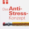 Das Anti-Stress-Konzept.