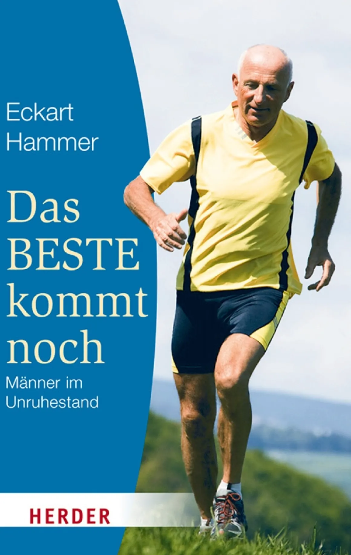 Das Beste kommt noch - Männer im Unruhestand
