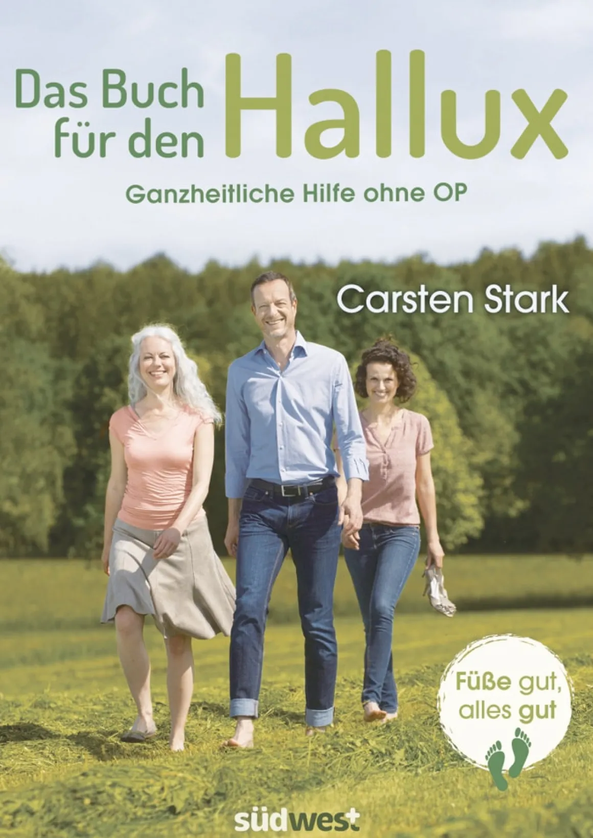 Das Buch für den Hallux - Ganzheitliche Hilfe ohne OP.