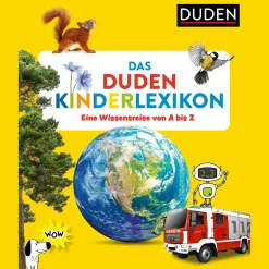 Das Duden Kinderlexikon. Eine Wissensreise von A bis Z.