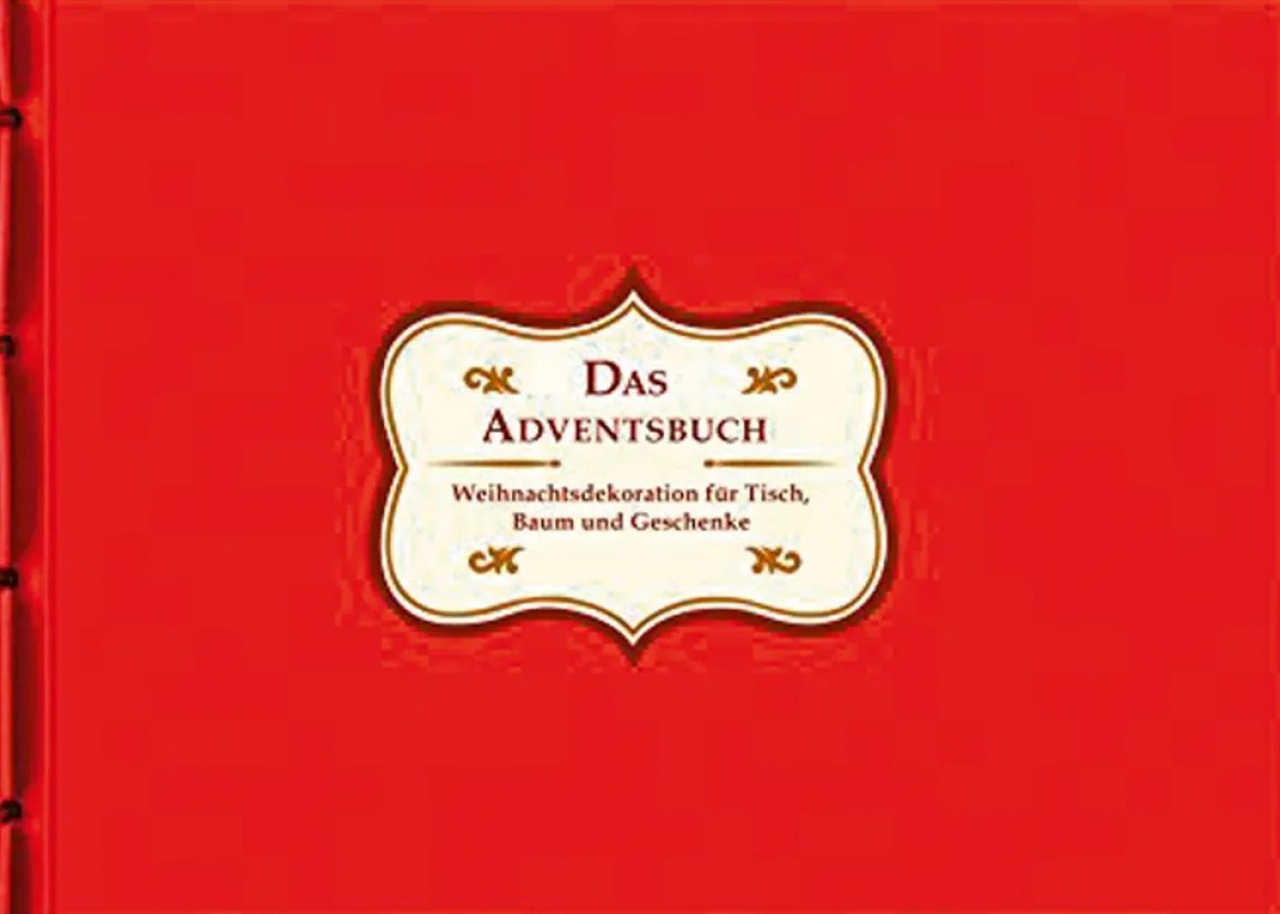 Das große Adventsbuch. Insprirationen & Dekoideen zum Selbstgestalten.
