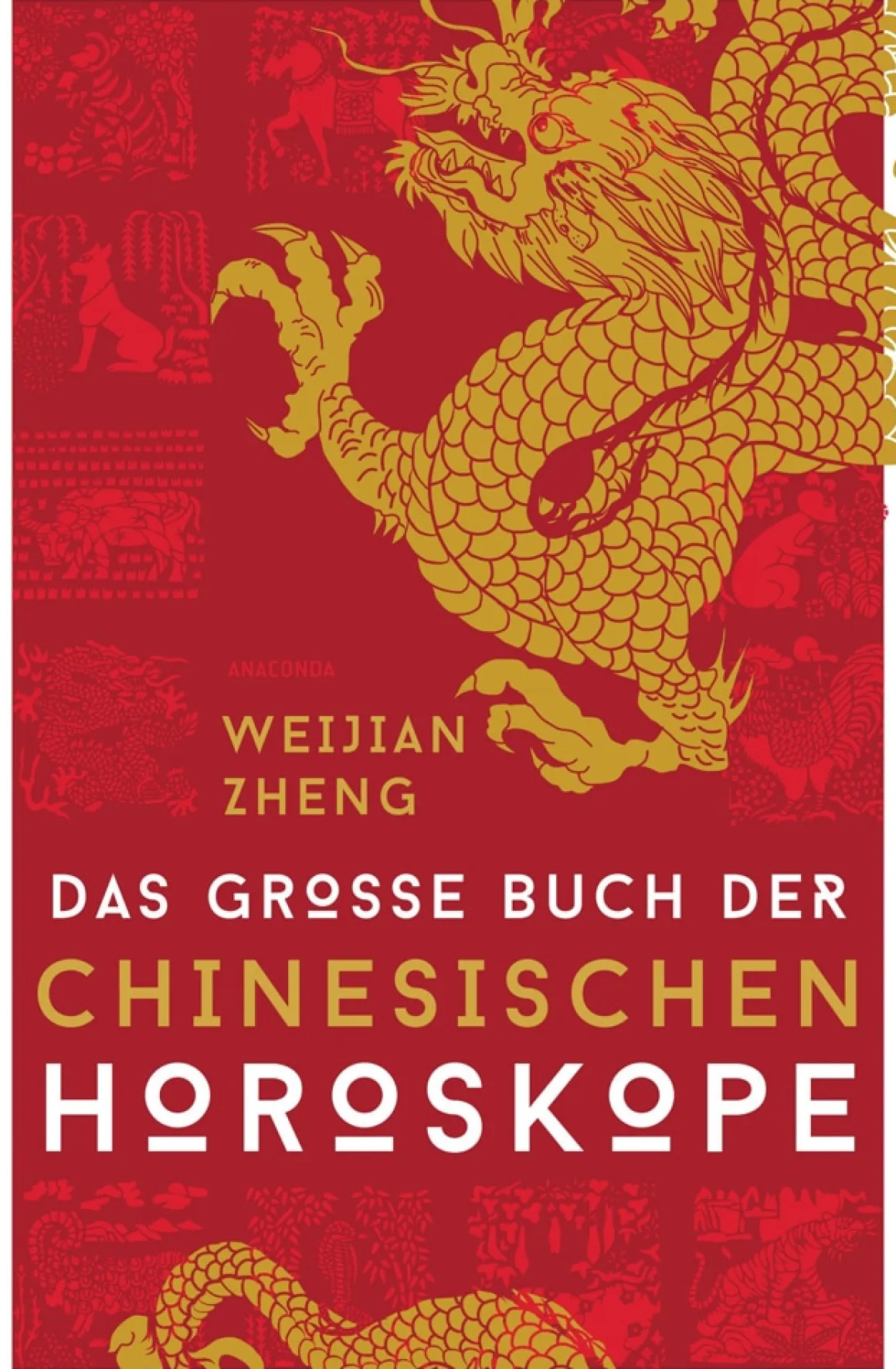 Das große Buch der chinesischen Horoskope.