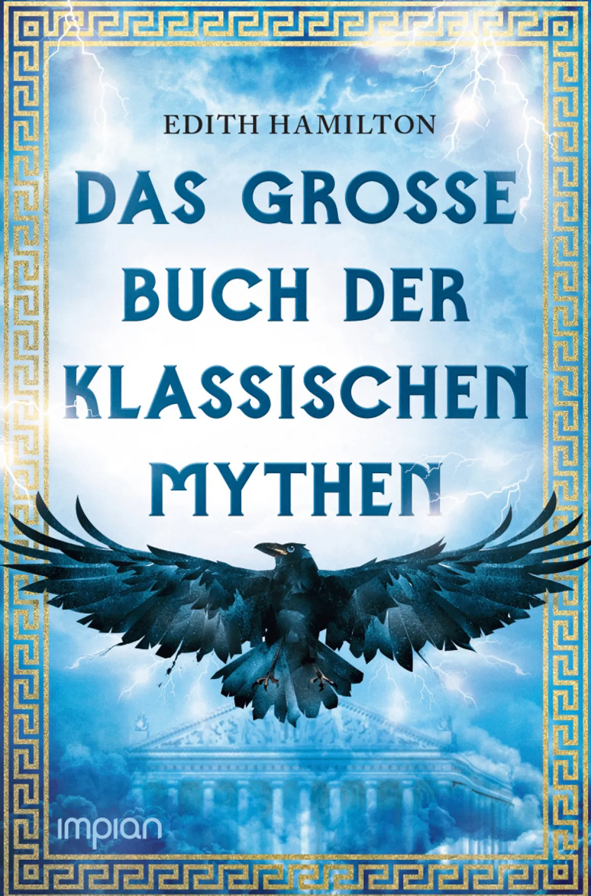 Das große Buch der klassischen Mythen.