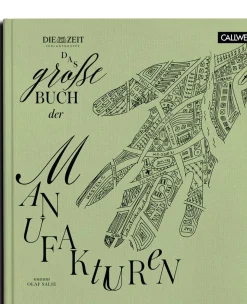 Das große Buch der Manufakturen. Leidenschaft für Kultur, Stil und Genuss.