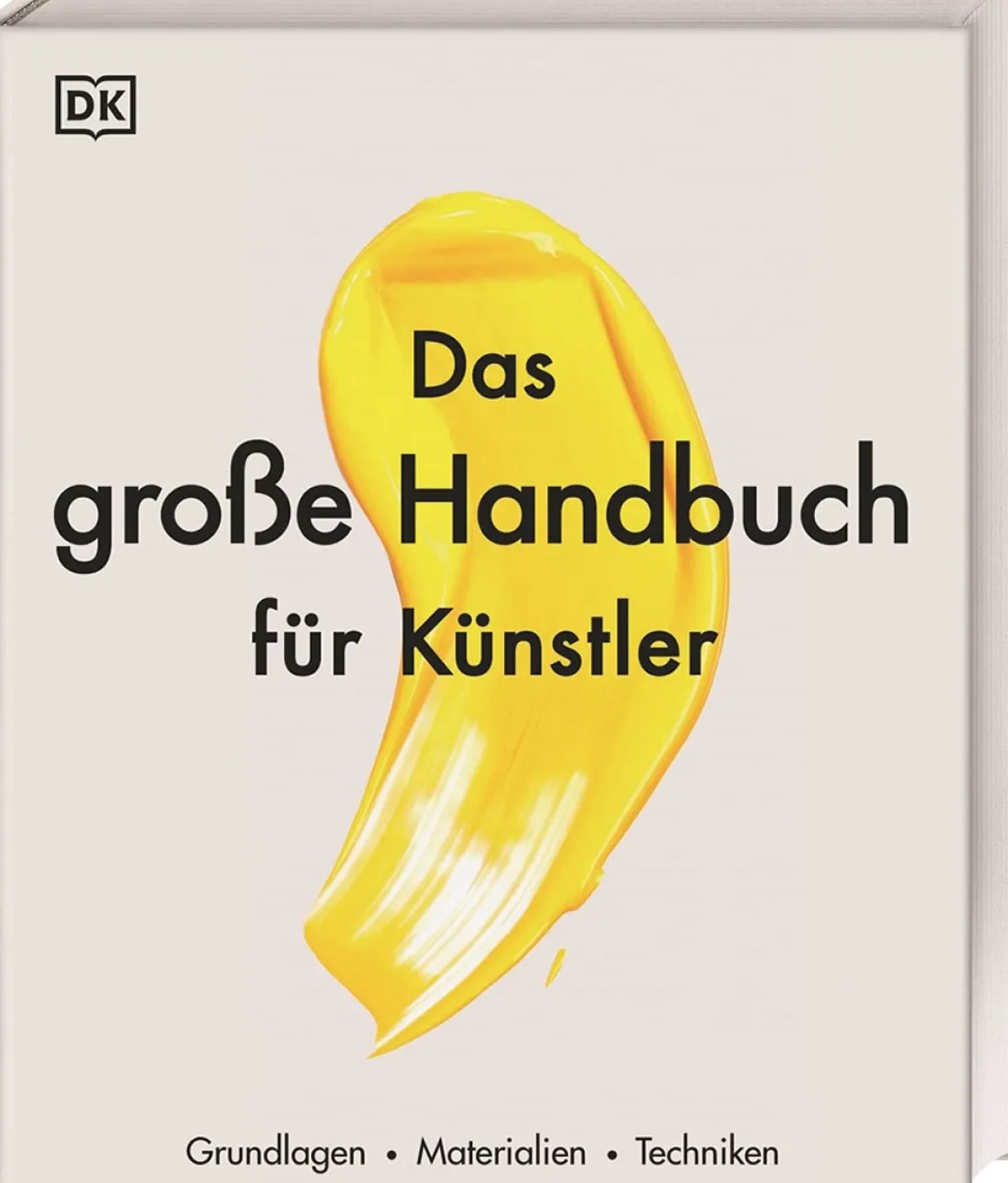Das große Handbuch für Künstler. Grundlagen, Materialien, Techniken.