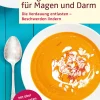 Das große Kochbuch für Magen und Darm