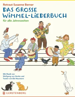 Das große Wimmel-Liederbuch für alle Jahreszeiten.