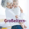 Das Großeltern-Handbuch