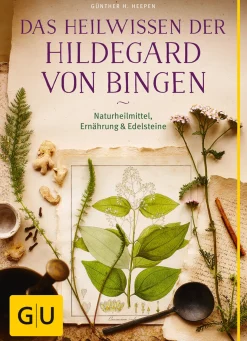 Das Heilwissen der Hildegard von Bingen. Naturheilmittel, Ernährung, Edelsteine.