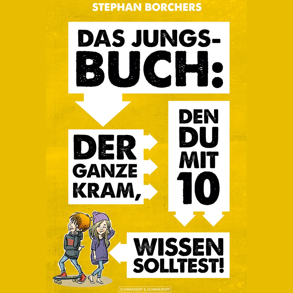 Das Jungs-Buch 10. Der ganze Kram, den du mit 10 wissen solltest!