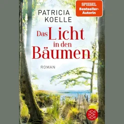 Das Licht in den Bäumen: Ein Sehnsuchtswald-Roman | Ein Buch wie Wellness für die Seele.