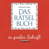 Das Rätselbuch in großer Schrift. Geschenkedition.