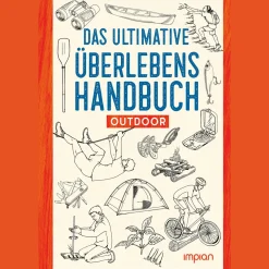 Das ultimative Überlebenshandbuch. Outdoor.