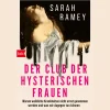 Der Club der hysterischen Frauen. Warum weibliche Krankheiten nicht ernst genommen werden und was wir dagegen tun können.