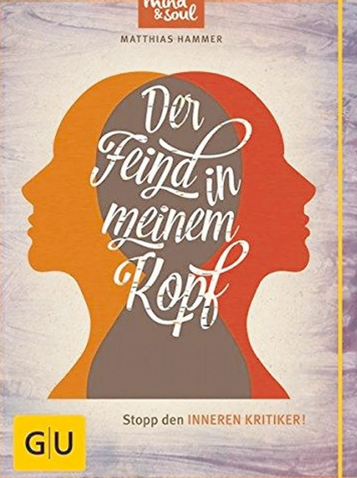 Der Feind in meinem Kopf - Stopp den inneren Kritiker