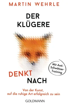 Der Klügere denkt nach. Von der Kunst, auf die ruhige Art erfolgreich zu sein.