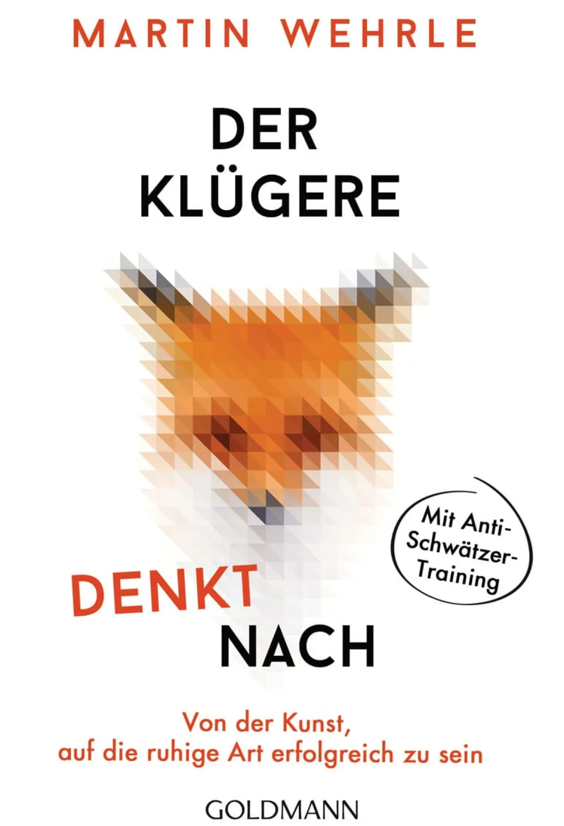 Der Klügere denkt nach. Von der Kunst, auf die ruhige Art erfolgreich zu sein.