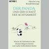 Der Panda und der Schatz der Achtsamkeit. Wie du die Schönheit in den kleinen Dingen erkennst und wahre Zufriedenheit findest.